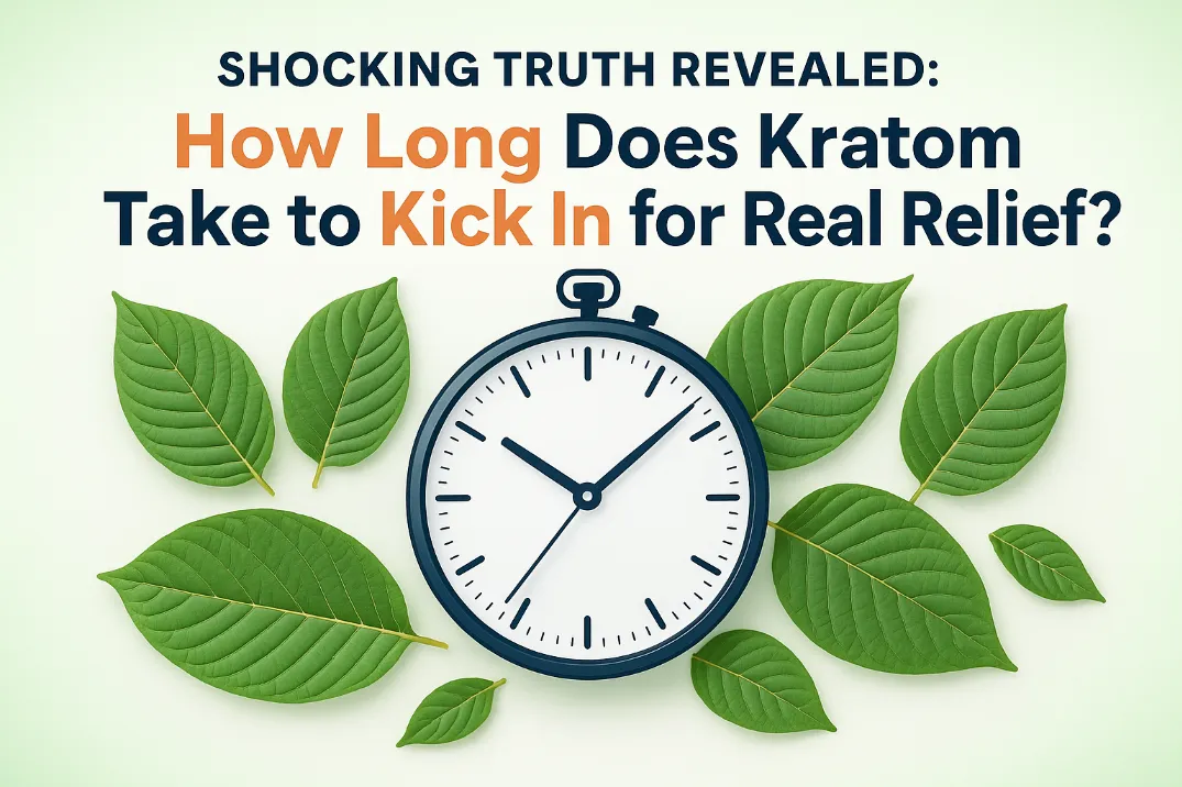 Shocking Truth Revealed: How Long Does Kratom Take to Kick In for Real Relief?