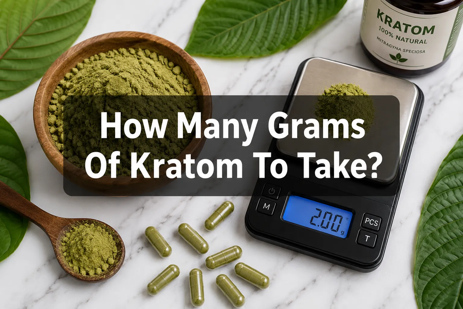 How Many Grams Of Kratom To Take? Serving Size, Dosage And Potency