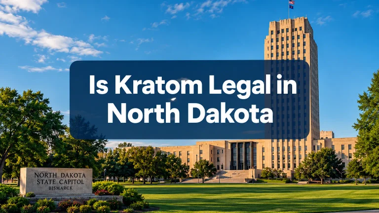 Is Kratom Legal in North Dakota? 2026 State Laws, Ban Status, and Regulations